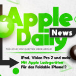 Apple Daily: FCC verrät zukünftige M5-Geräte, iPhone Air Speed, Samsung bestätigt faltbares Display