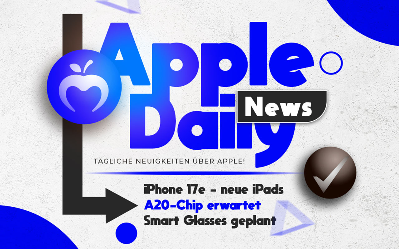 Apple Daily: Fünf neue Produkte im März, iPhone 18 Pro startet Testphase und Apple plant KI-Wearables