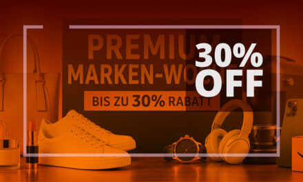 Aktion: Premium-Marken-Woche mit Rabatten auf Top-Brands bis zu 30 Prozent