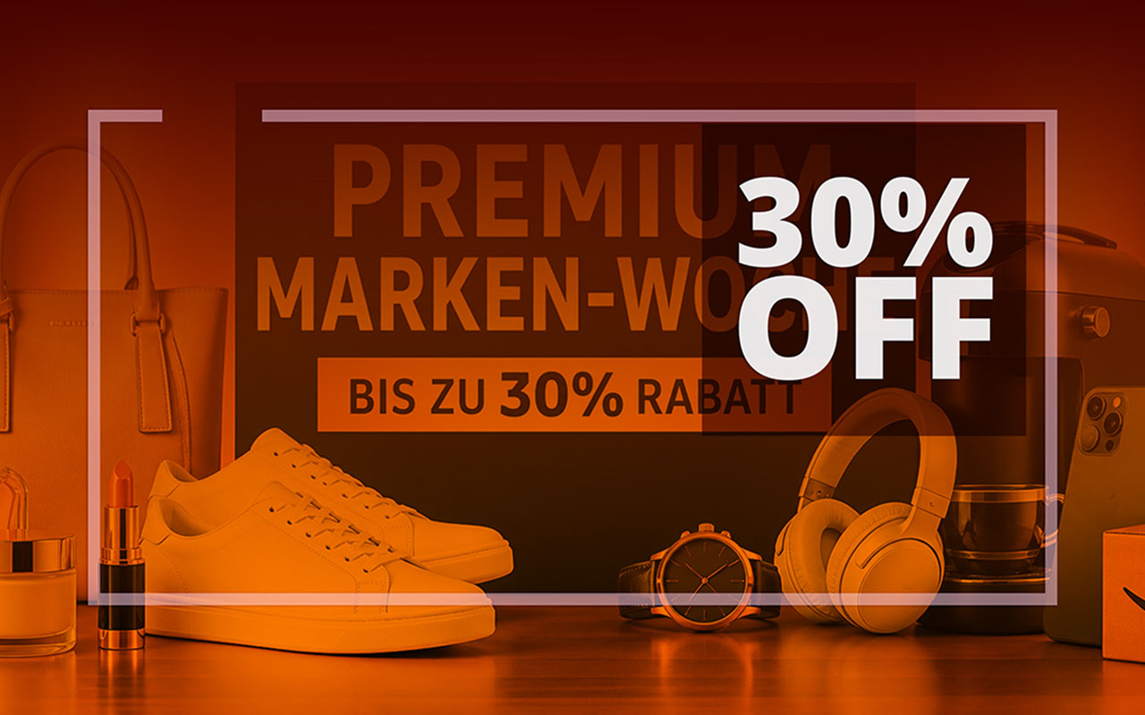 Aktion: Premium-Marken-Woche mit Rabatten auf Top-Brands bis zu 30 Prozent
