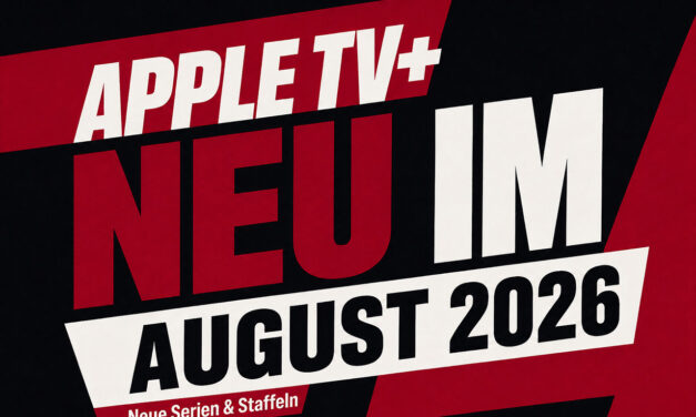 Apple TV+: Alle neuen Filme und Serien im August 2026