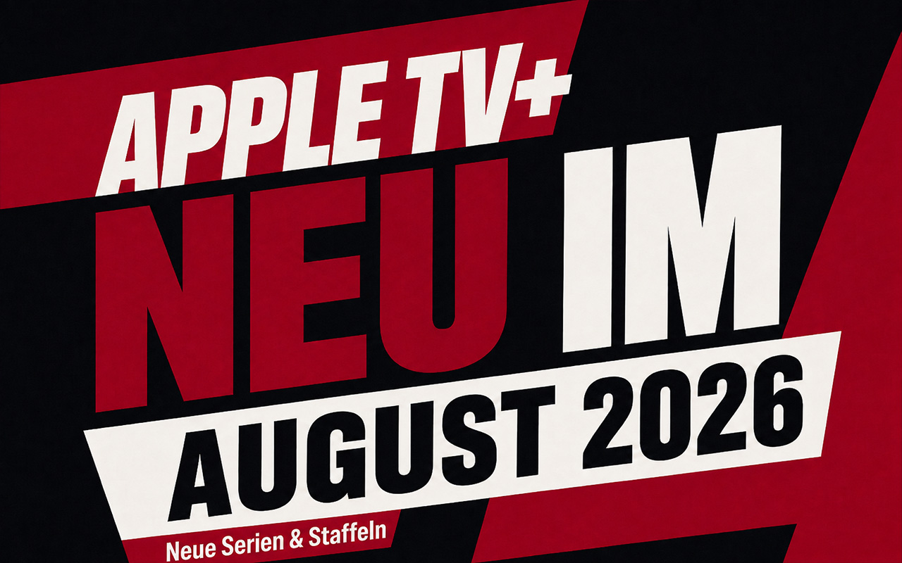 Apple TV+: Alle neuen Filme und Serien im August 2026