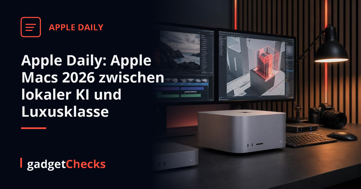Apple Daily: Apple Macs 2026 zwischen lokaler KI und Luxusklasse
