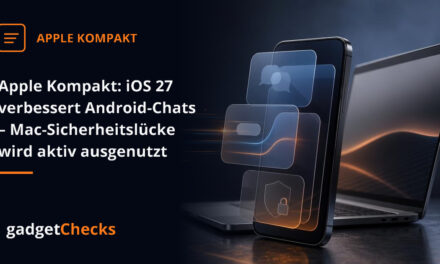 Apple Kompakt: iOS 27 verbessert Android-Chats – Mac-Sicherheitslücke wird aktiv ausgenutzt