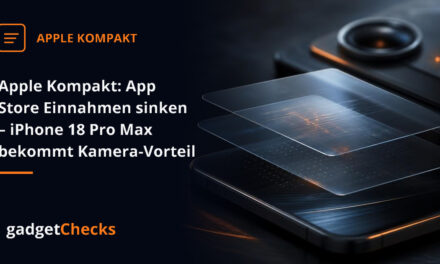 Apple Kompakt: App Store Einnahmen sinken – iPhone 18 Pro Max bekommt Kamera-Vorteil