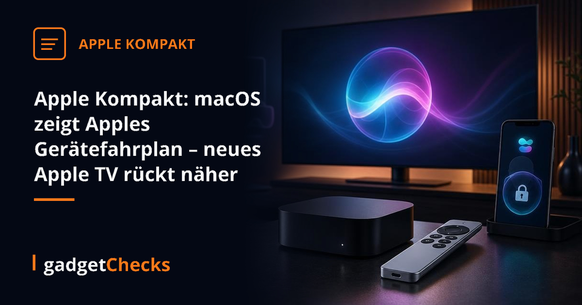Apple Kompakt: macOS zeigt Apples Gerätefahrplan – neues Apple TV rückt näher