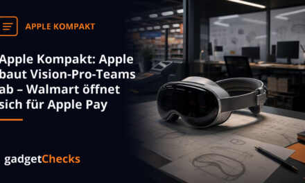 Apple Kompakt: Apple baut Vision-Pro-Teams ab – Walmart öffnet sich für Apple Pay