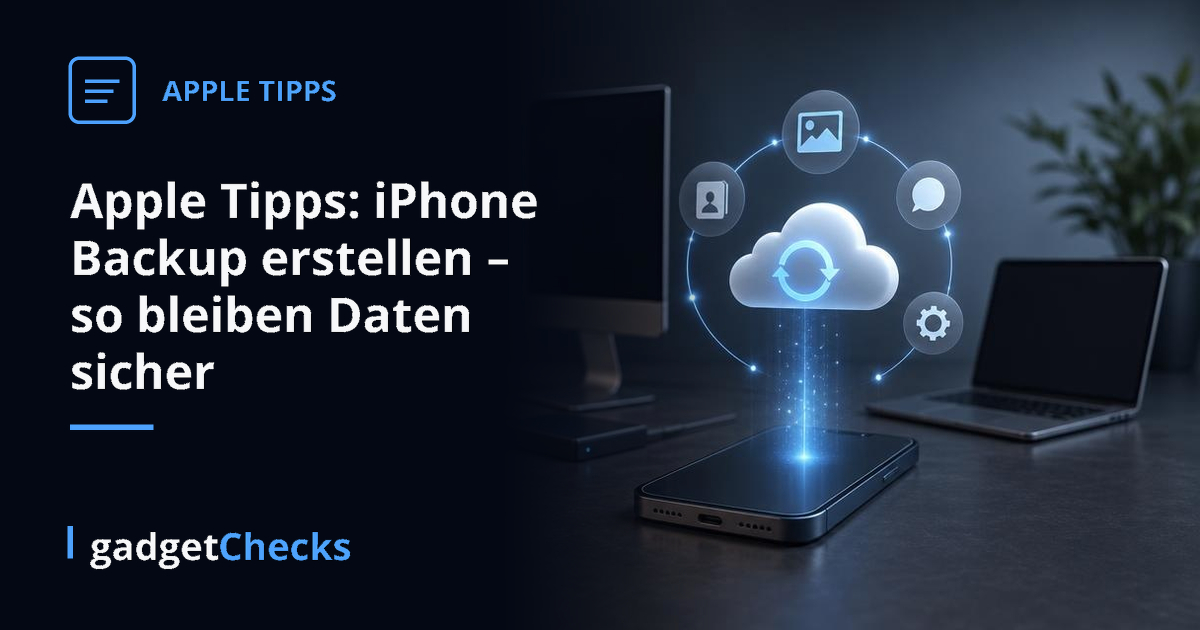 Apple Tipps: iPhone Backup erstellen – so bleiben Daten sicher