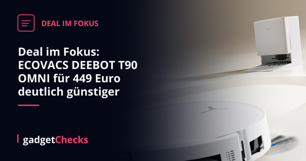 Deal im Fokus: ECOVACS DEEBOT T90 OMNI für 449 Euro deutlich günstiger