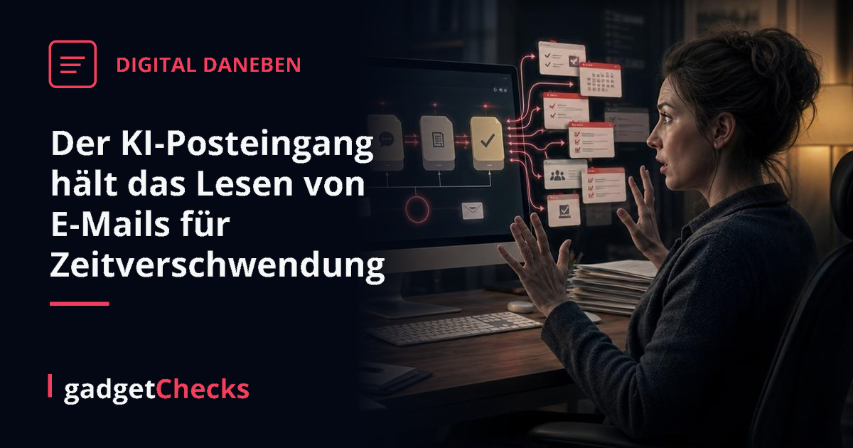 Der KI-Posteingang hält das Lesen von E-Mails für Zeitverschwendung