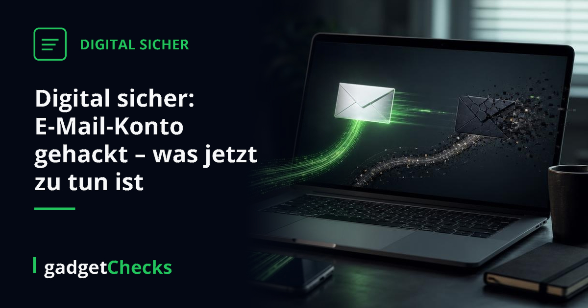 Digital sicher: E-Mail-Konto gehackt – was jetzt zu tun ist