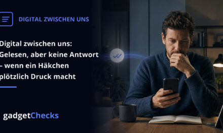 Digital zwischen uns: Gelesen, aber keine Antwort – wenn ein Häkchen plötzlich Druck macht