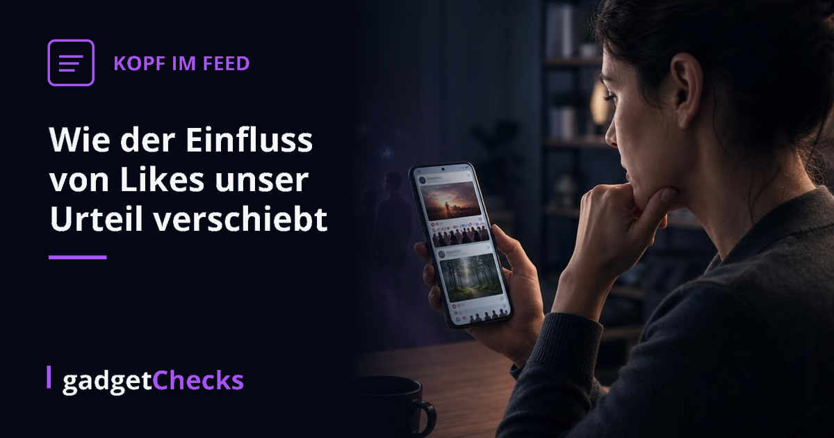 Wie der Einfluss von Likes unser Urteil verschiebt