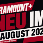 Paramount+: Alle neuen Filme und Serien im August 2026