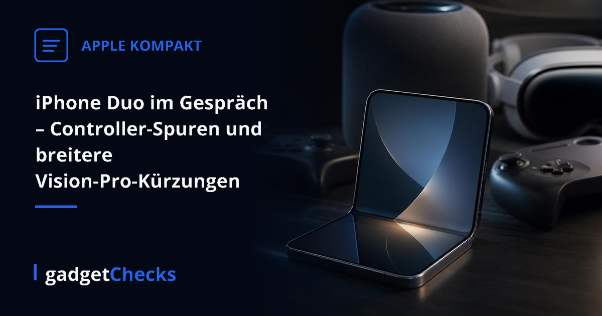 iPhone Duo im Gespräch – Controller-Spuren und breitere Vision-Pro-Kürzungen