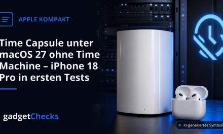 Time Capsule unter macOS 27 ohne Time Machine – iPhone 18 Pro in ersten Tests