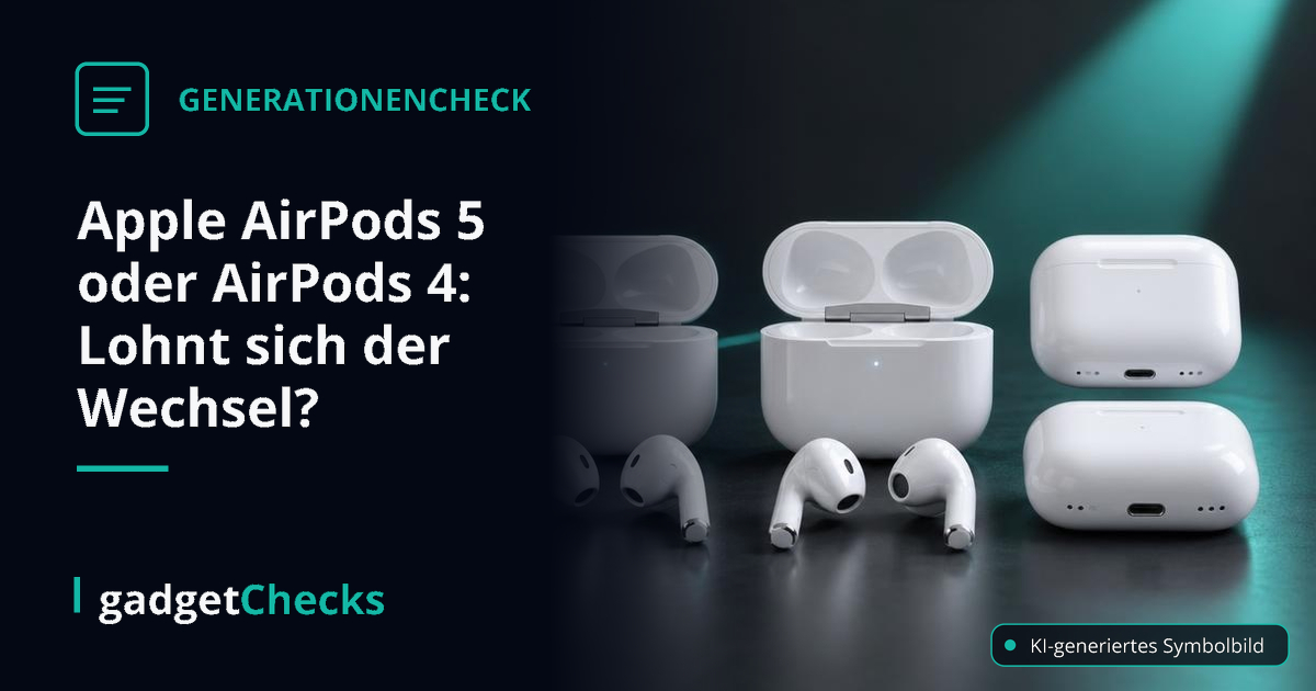 Apple AirPods 5 oder AirPods 4: Lohnt sich der Wechsel? - gadgetChecks – Das unabhängige Magazin