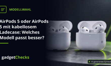 AirPods 5 oder AirPods 5 mit kabellosem Ladecase: Welches Modell passt besser?