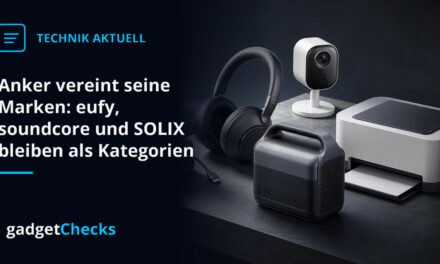Anker vereint seine Marken: eufy, soundcore und SOLIX bleiben als Kategorien