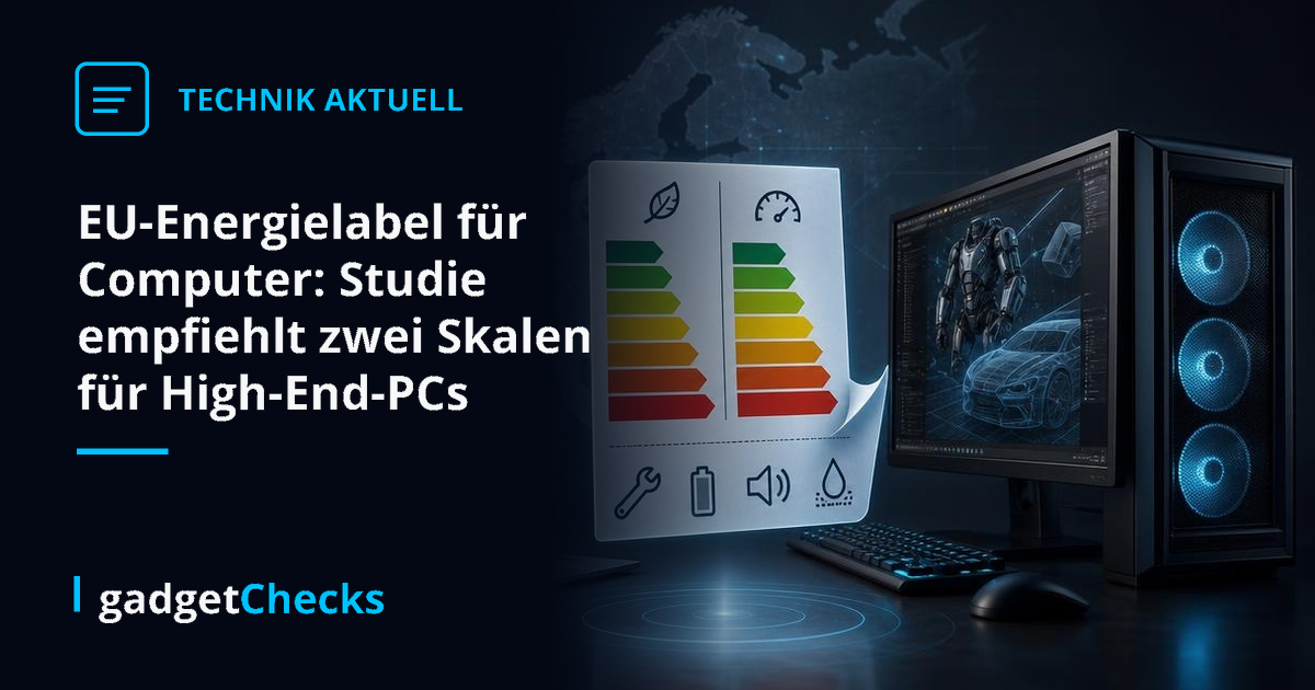 EU-Energielabel für Computer: Studie empfiehlt zwei Skalen für High-End-PCs - gadgetChecks – Das unabhängige Magazin