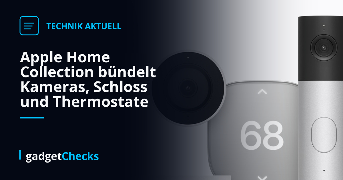 Apple Home Collection bündelt Kameras, Schloss und Thermostate
